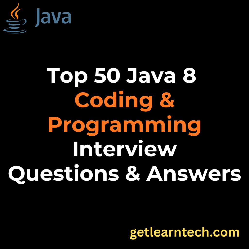 Top 50 Java 8 Interview Questions and Answers for 2024