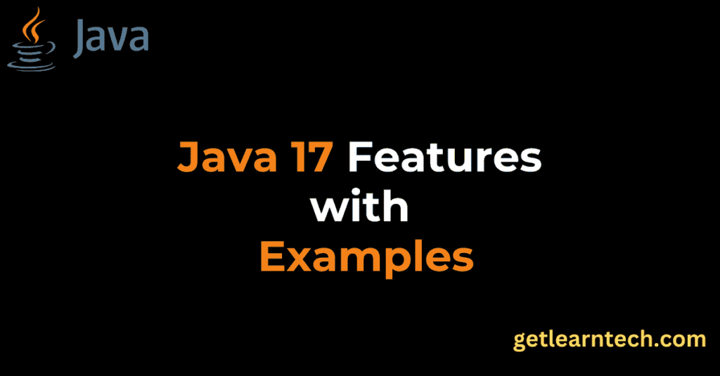 Java 17 Features with Examples
