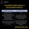 ClassNotFoundException vs NoClassDefFoundError in Java