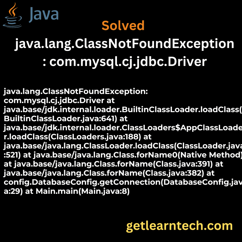 java.lang.ClassNotFoundException: com.mysql.cj.jdbc.Driver