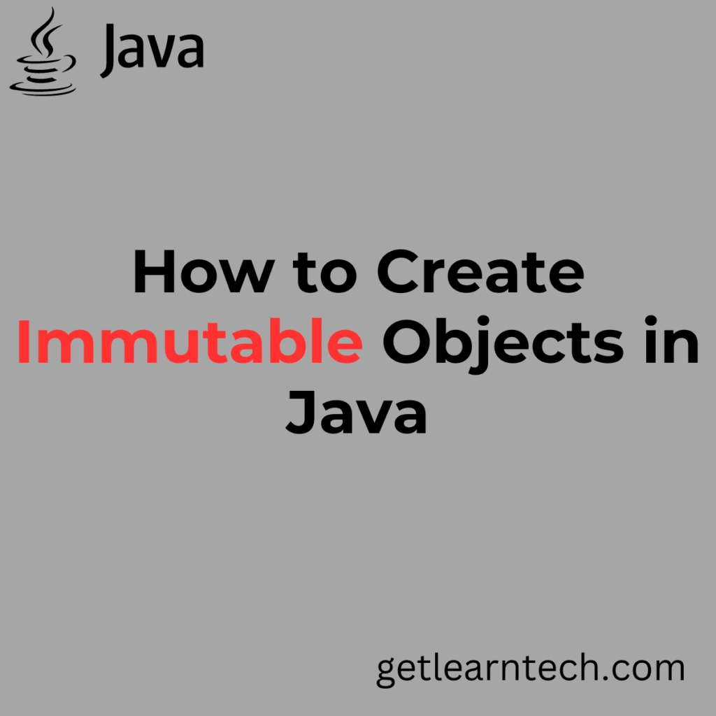 How to Create Immutable Objects in Java