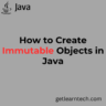 How to Create Immutable Objects in Java