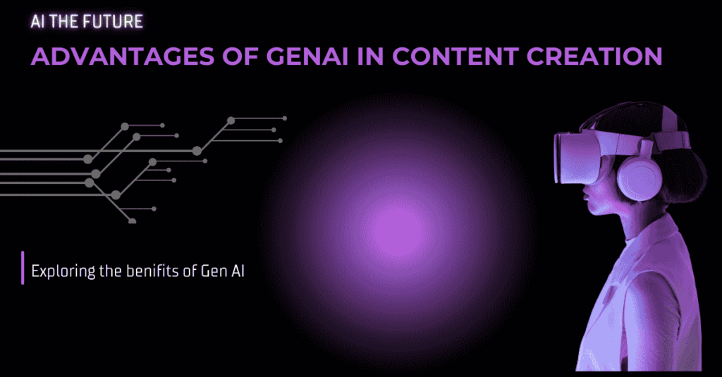 What is the Primary Advantage of Using Generative AI in Content Creation